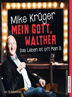 cover image of Mein Gott, Walther. Das Leben ist oft Plan B.